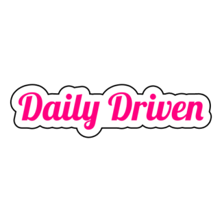 Daily Driven Sticker (Hot Pink)